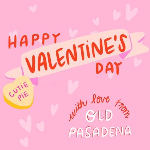 Valentine's Day in Old Pasadena, Sunday, February 1, 2026 12:00 am