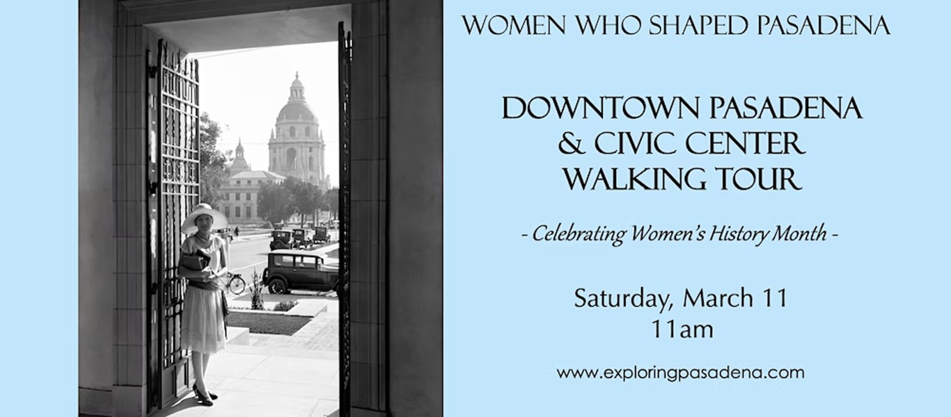 Women Who Shaped Pasadena Walking Tours