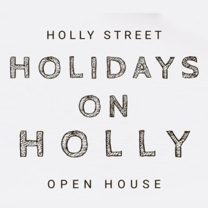 Holly Street Holidays on Holly Open House, Thursday, November 20, 2025 12:00 am