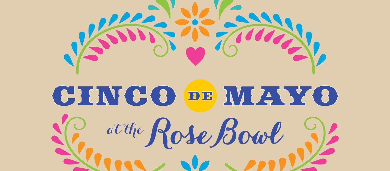 Cinco de Mayo at the Rose Bowl