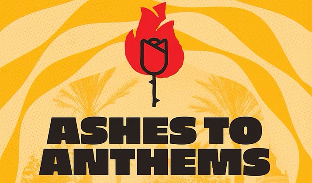   Ashes to Anthems APR 26