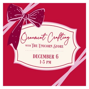 Ornament Crafting - Unicorn Store DEC 06 1-3PM, Saturday, December 6, 2025 12:00 am