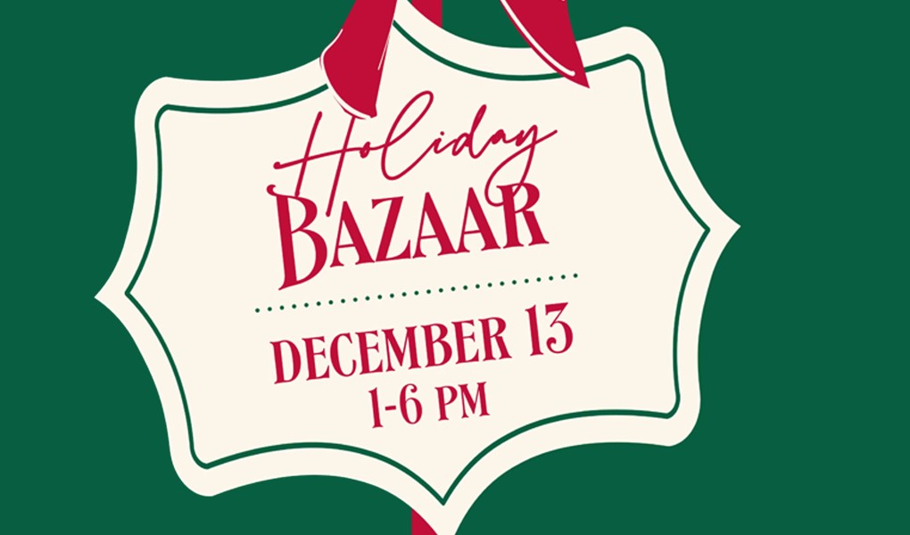   Holiday Bazaar DEC 13 1-6PM