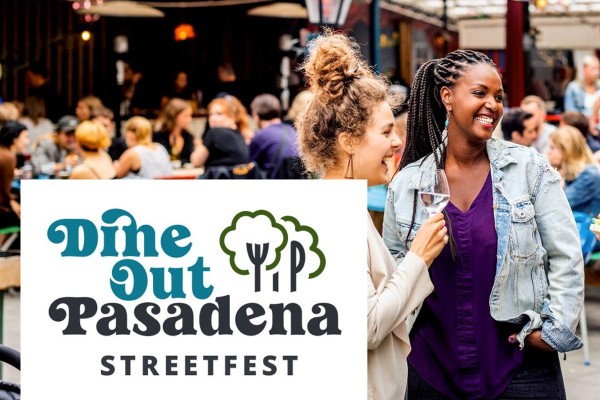Dine Out Pasadena Streetfest SUN JUN 22 1-7pm