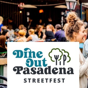 Dine Out Pasadena Streetfest SUN JUN 22 1-7pm, Sunday, June 22, 2025 12:00 am