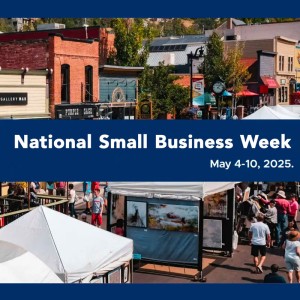 National Small Business Week MAY04-10, Sunday, May 4, 2025 12:00 am