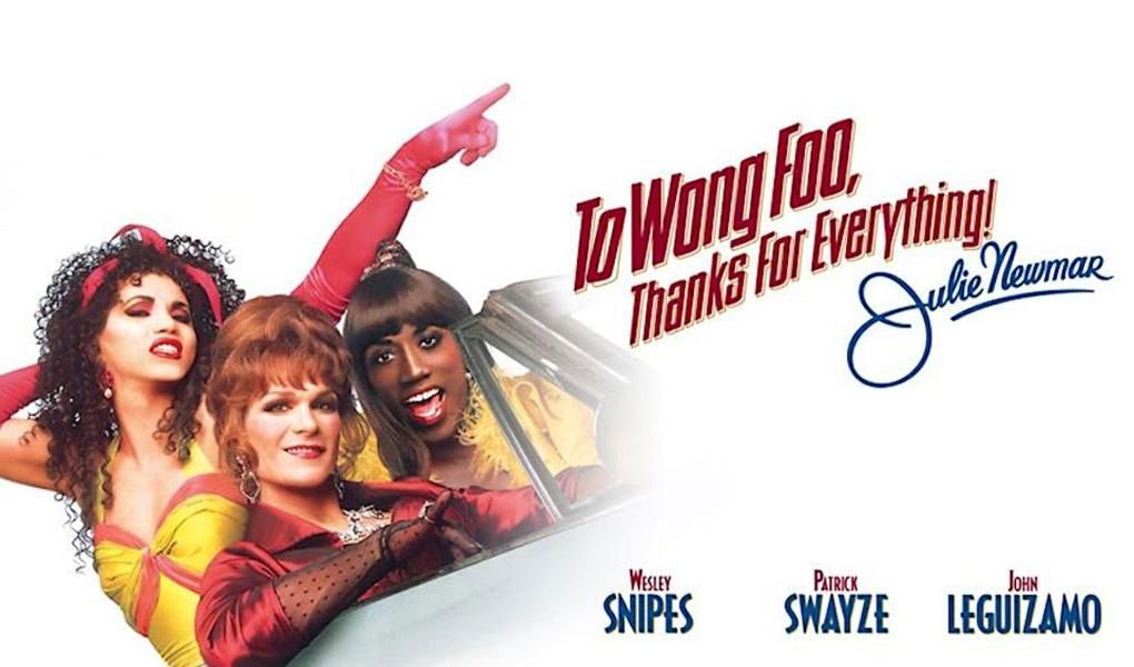 To Wong Foo, Thanks for Everything!