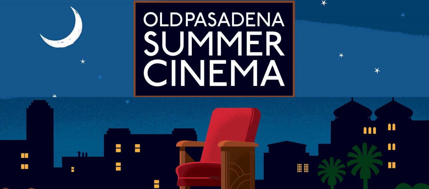 Old Pasadena Summer Cinema