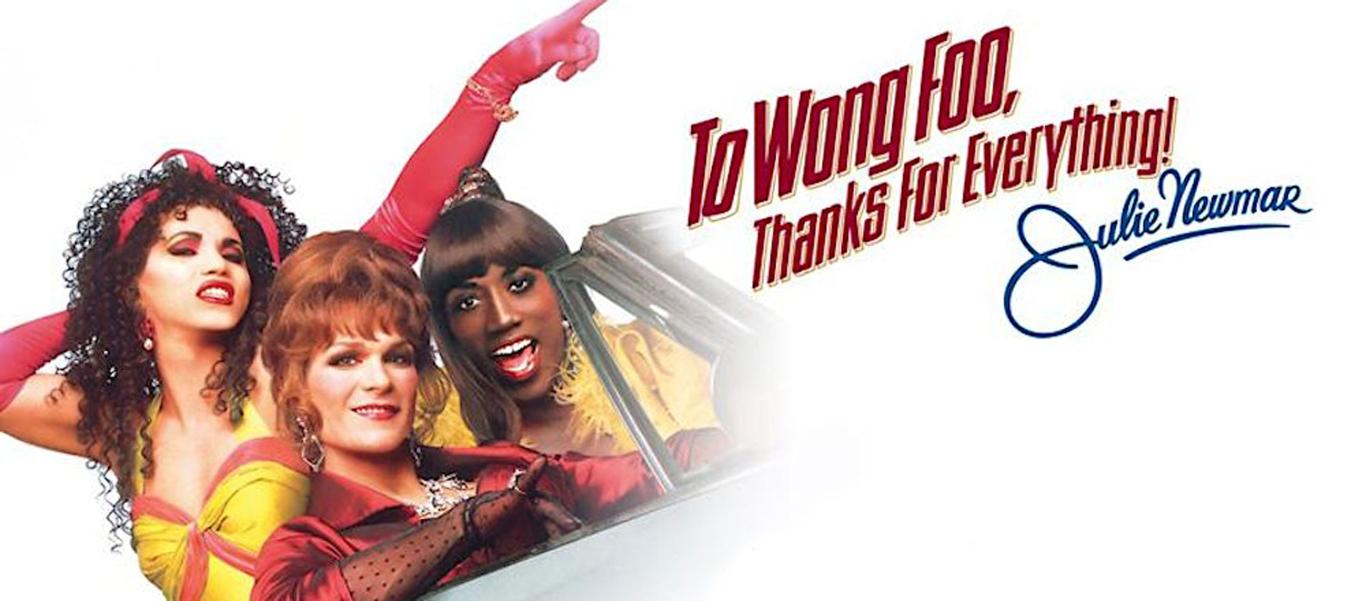 To Wong Foo, Thanks for Everything!